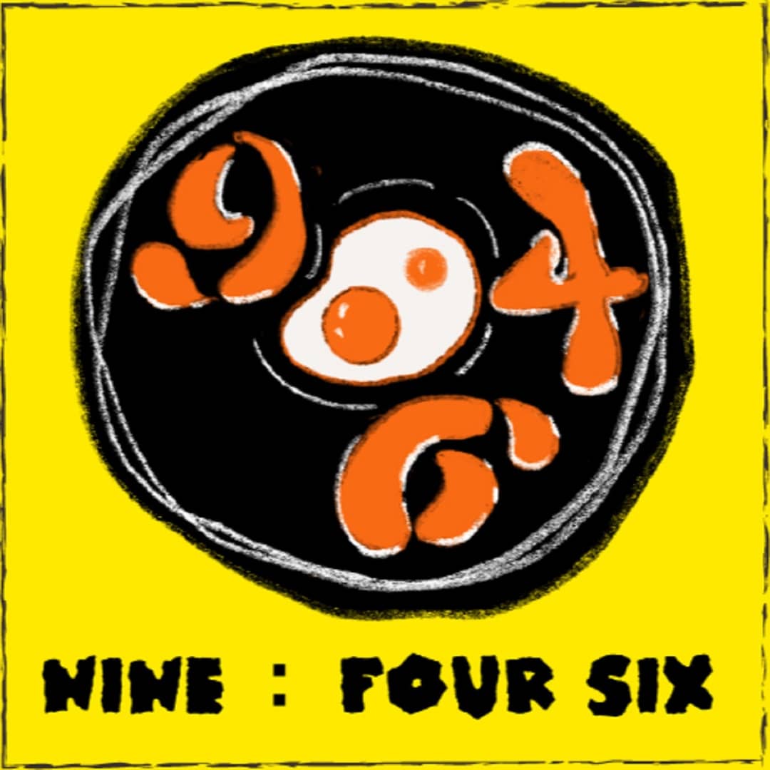 九点四六|NINE：FOURSIX