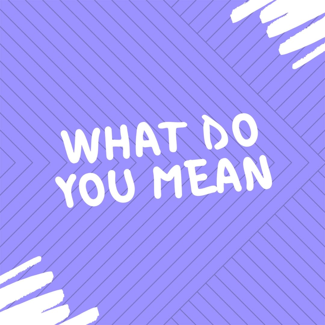 WhatDoYouMean