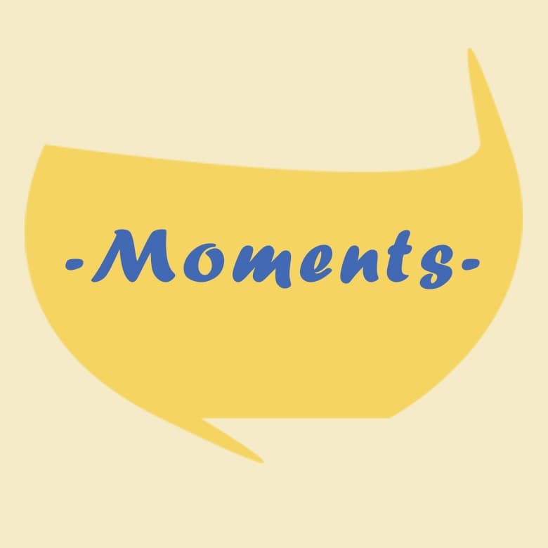 -Moments-